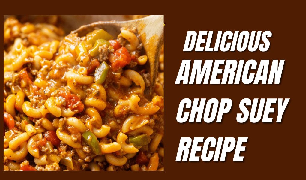 american chop suey recipe