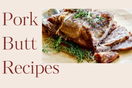 Pork Butt Recipes