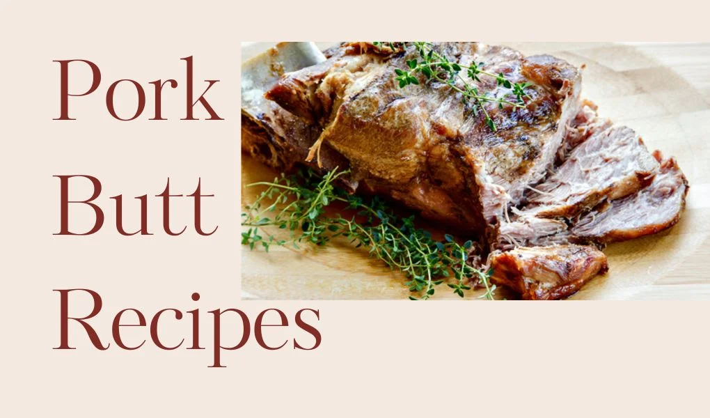 Pork Butt Recipes