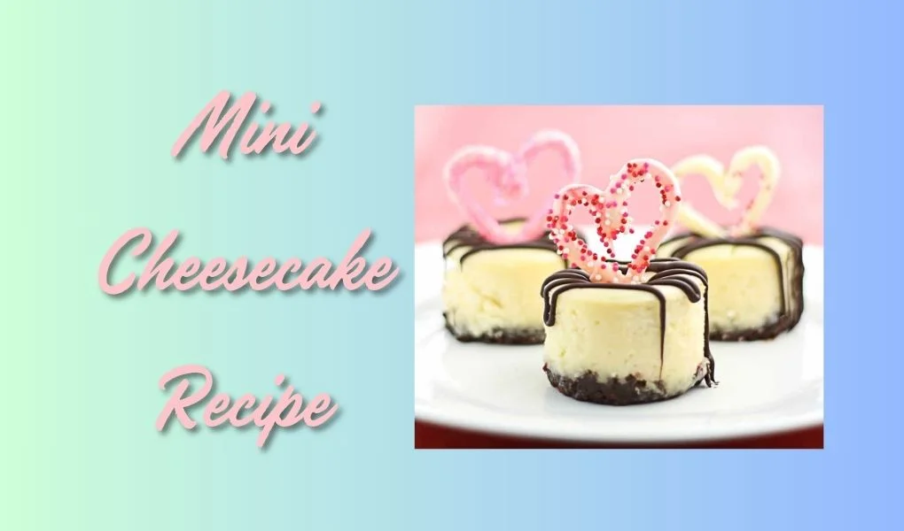 Mini Cheesecake Recipe