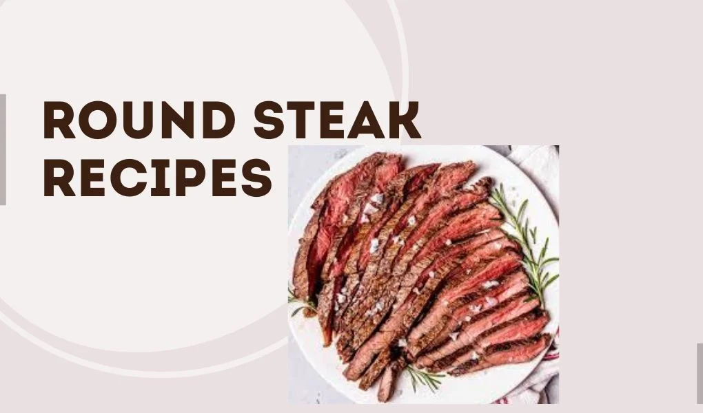 round steak recipes