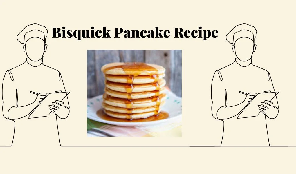 Bisquick Pancake Recipe