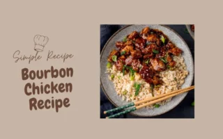 Bourbon Chicken Recipe