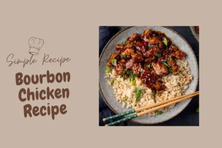 Bourbon Chicken Recipe