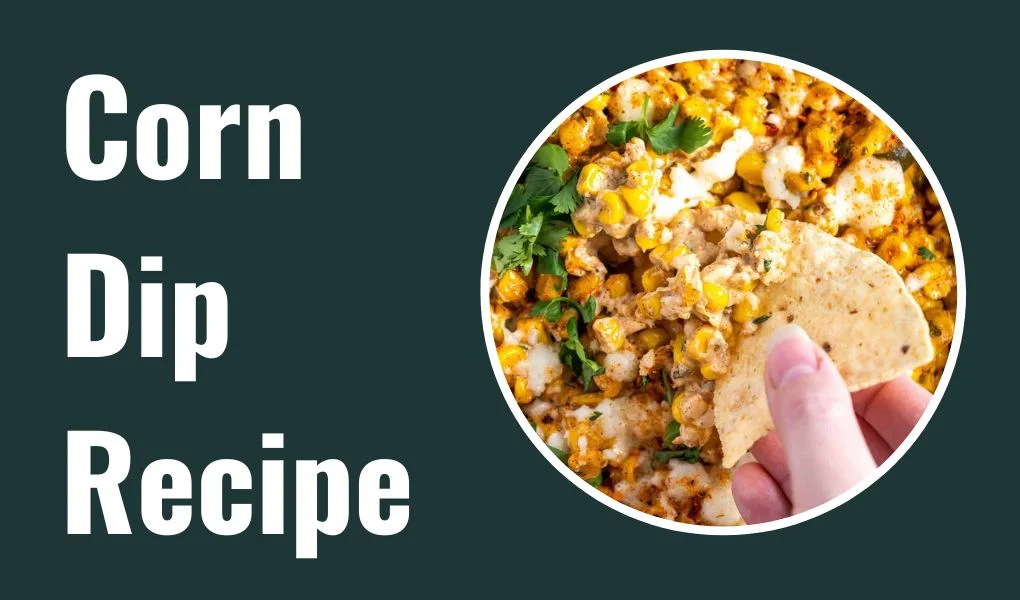 Corn Dip Recipe