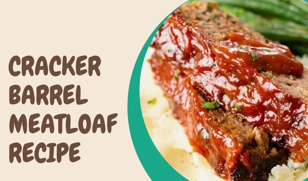 cracker barrel meatloaf recipe