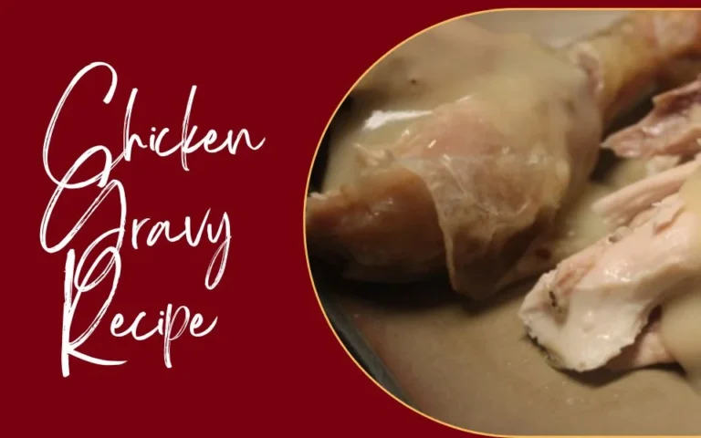 Easy Chicken Gravy Recipe