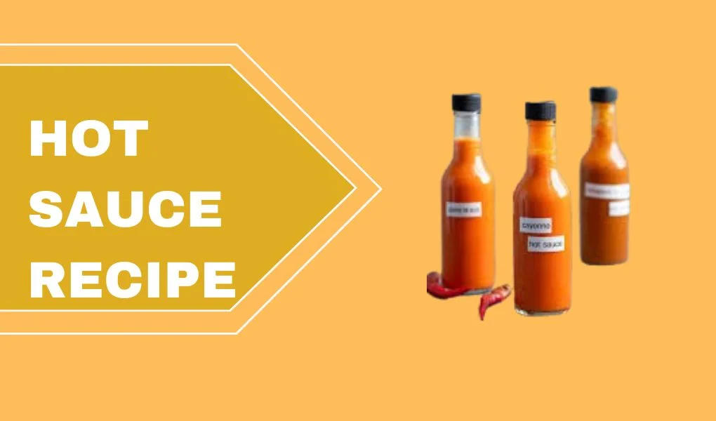 hot sauce recipe