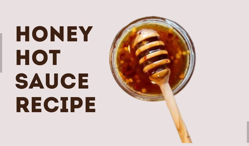 honey hot sauce recipe