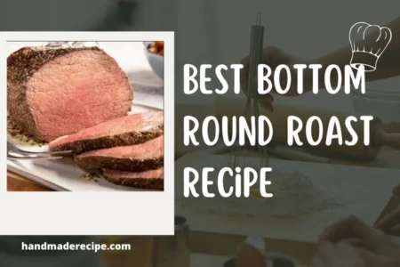 best bottom round roast recipe