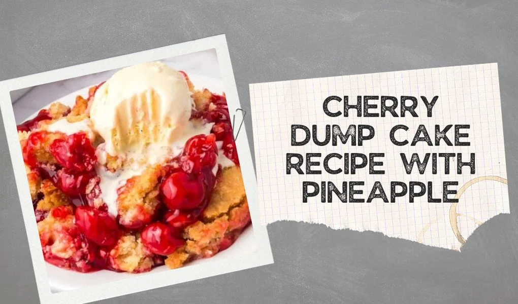 cherry dump cake recipe with pineapple