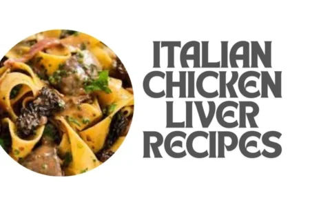 italian chicken liver recipes