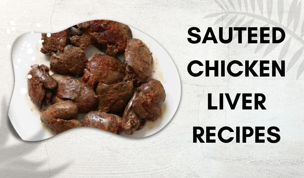 sauteed chicken liver recipes