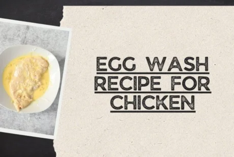 Egg Wash Recipe for Chicken