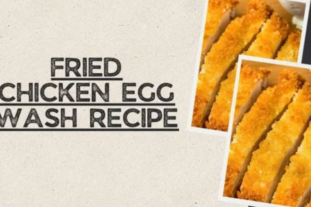 Fried Chicken Egg Wash Recipe