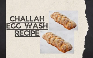 challah egg wash recipe