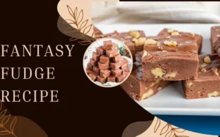 Fantasy Fudge Recipe