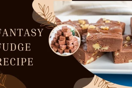 Fantasy Fudge Recipe