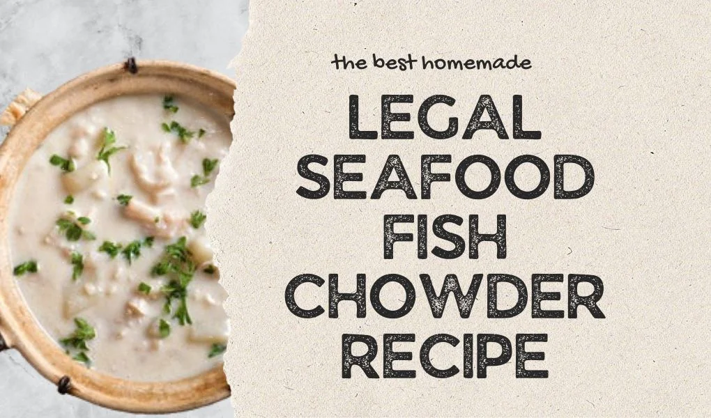 legal seafood fish chowder recipe