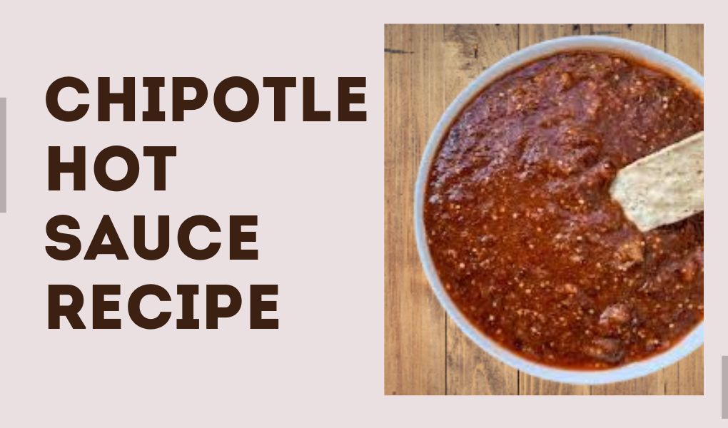 chipotle hot sauce recipe