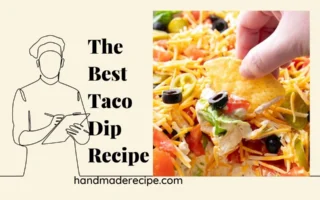 The Best Taco Dip Recipe