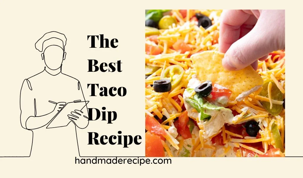 The Best Taco Dip Recipe