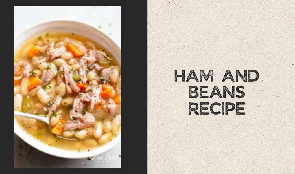 Ham and Beans Recipe