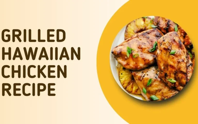 Grilled Hawaiian Chicken Recipe