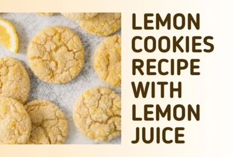 Lemon Cookies Recipe with Lemon Juice