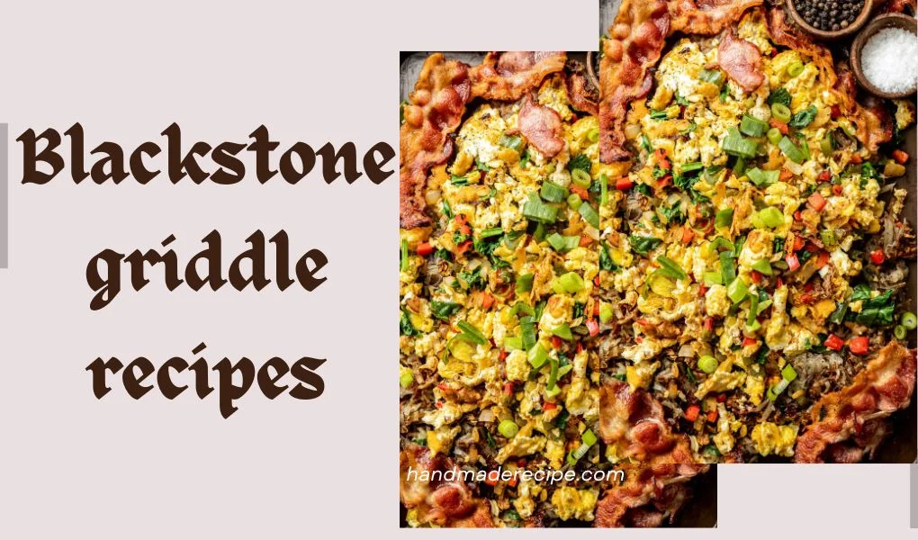 blackstone griddle recipes