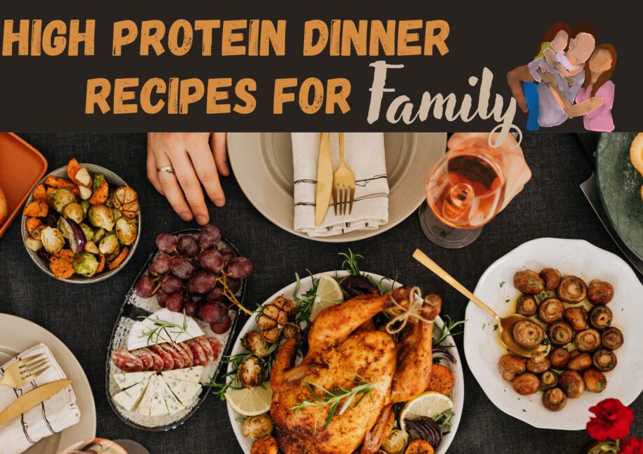 high protein dinner recipes for family